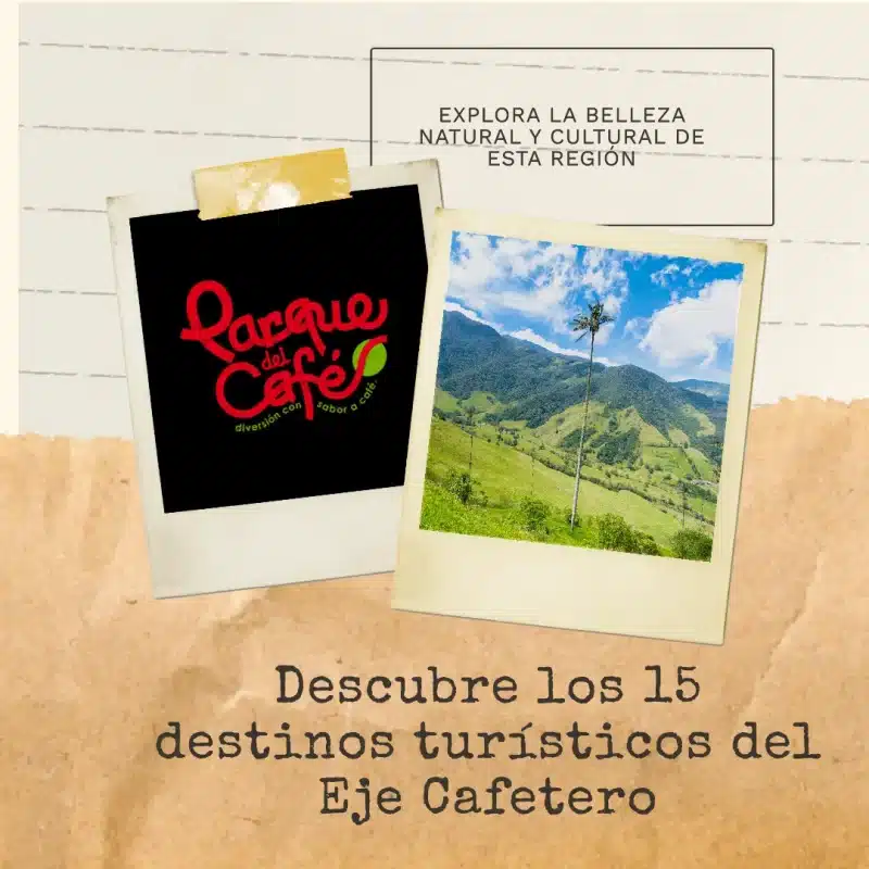 Destinos Turisticos del Eje Cafetero