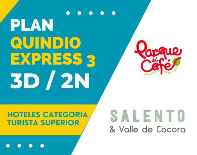 PLAN QUINDIO EXPRESS 3 : PARQUE DEL CAFE – SALENTO Y COCORA – 3 DIAS / 2 NOCHES CON O SIN TRANSPORTE